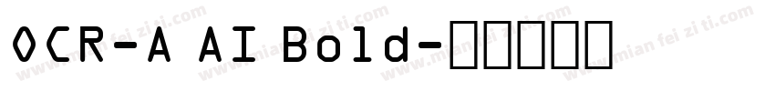 OCR-A AI Bold字体转换